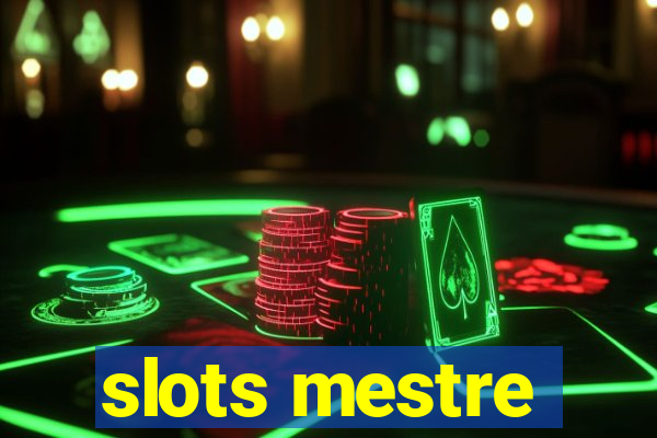 slots mestre